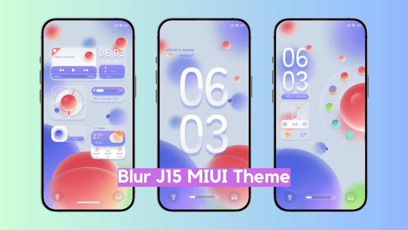 Blur j15 MIUI Theme for Xiaomi with Dynamic Widgets